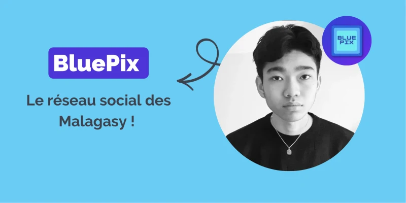 BluePix – Le réseau social des jeunes passionnés Malagasy